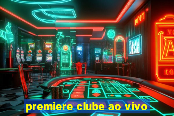 premiere clube ao vivo